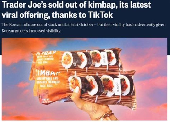 Trader Joe’s sold out of kimbap, its latest viral offering, thanks to TikTok